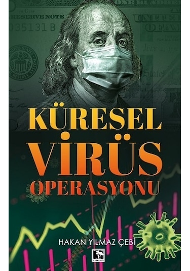 Küresel Virüs Operasyonu - Hakan Yılmaz Çebi - Çınaraltı Yayınları