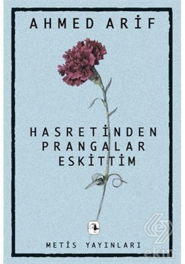 Hasretinden Prangalar Eskittim/ahmed Arif
