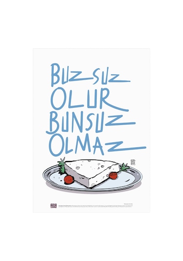 Anason İşleri Buzsuz Olur, Bunsuz Olmaz Poster 48x68cm