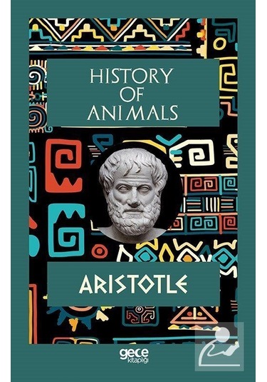 History of Animals - Aristotle - Gece Kitaplığı