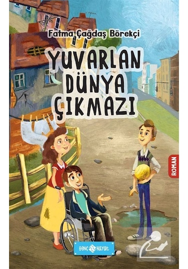 Mercankitap Yuvarlan Dünya Çıkmazı / Fatma Çağdaş Börekçi