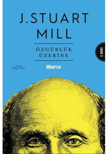 Özgürlük Üzerine - John Stuart Mill - Liberus