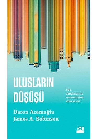 Ulusların Düşüşü - Daron Acemoğlu -  James Robinson - Doğan Kitap