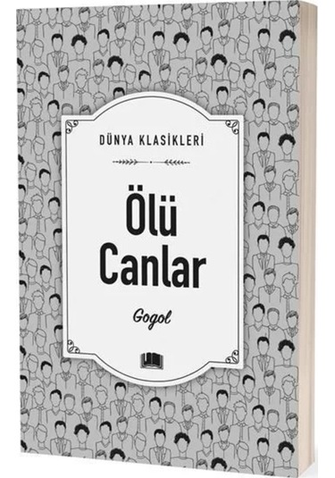 Ölü Canlar - Dünya Klasikleri - Nikolay Vasilyeviç Gogol - Ema Kitap