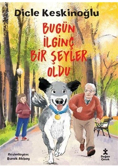 Bugün İlginç Bir Şeyler Oldu / Dicle Keskinoğlu