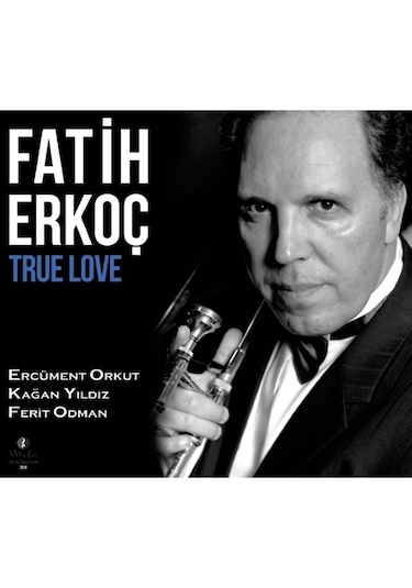 Fatih Erkoç- True Love Cd