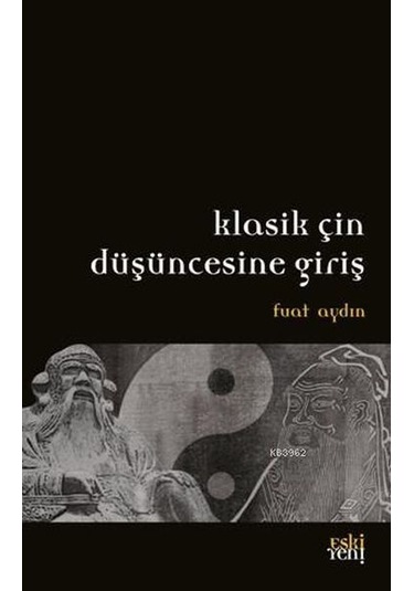 Klasik Çin Düşüncesine Giriş Eskiyeni Yayınları