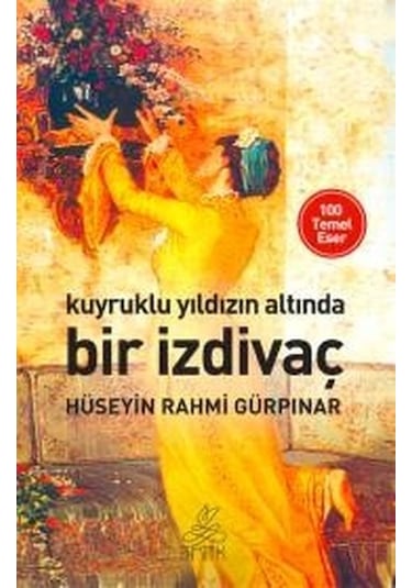 Kuyruklı Yıldızın Altında Bir İzdivaç - Hüseyin Rahmi Gürpınar - Antik Kitap