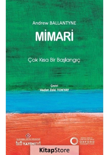 Mimari: Çok Kısa Bir Başlangıç - Andrew Ballantyne - İstanbul Kültür Üniversitesi