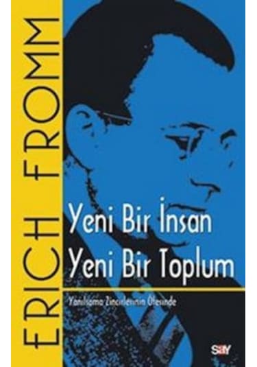 Yeni Bir İnsan Yeni Bir Toplum - Erich Fromm - Say Yayınları
