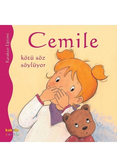 Cemile - Kötü Söz Söylüyor - Aline de Petingy - Kaknüs Yayınları