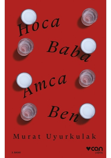 Hoca, Baba, Amca, Ben - Murat Uyurkulak -  Can Yayınları
