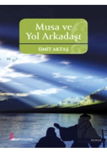 Musa ve Yol Arkadaşı - Ümit Aktaş - Okur Kitaplığı