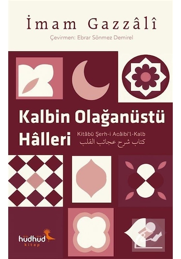 Kalbin Olağanüstü Halleri / İmam Gazali