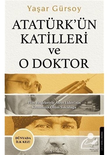 Atatürk'Ün Katilleri Ve O Doktor / Yaşar Gürsoy 9786254416668