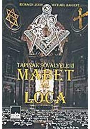 Tapınak Şövalyeleri 2 - Mabet ve Loca / Michael Baigent