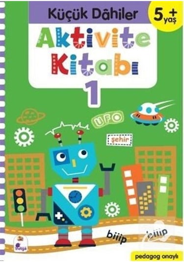 Aktivite Kitabı 1 - Küçük Dahiler 5+Yaş - Ayça G. Derin - İndigo Çocuk