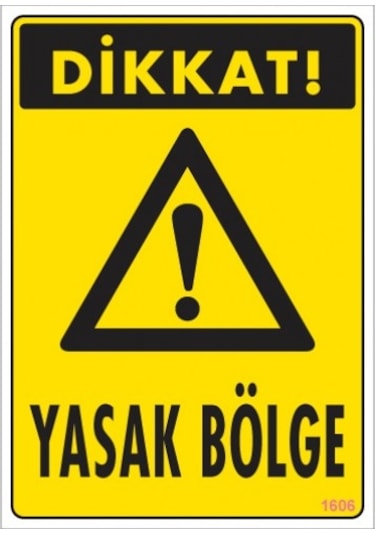 SÖNSAN UYARI LEVHALARI ''DİKKAT YASAK BÖLGE'' PVC 25*35