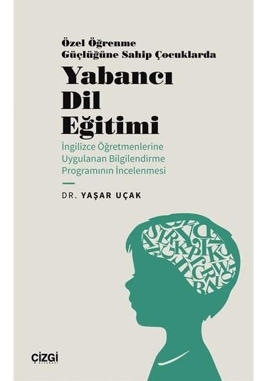 Özel Öğrenme Güçlüğüne Sahip Çocuklarda Yabancı Dil Eğitimi İ...