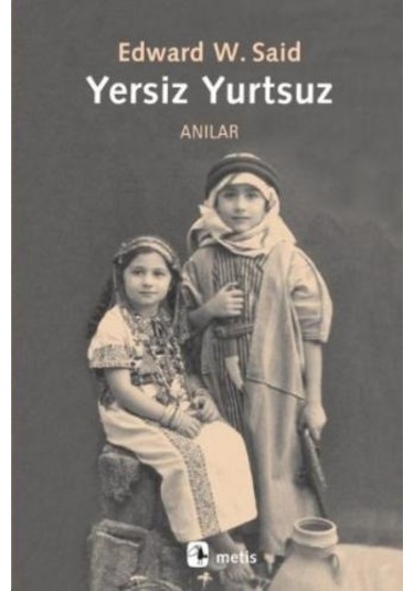 Yersiz Yurtsuz - Edward W. Said - Metis Yayınları