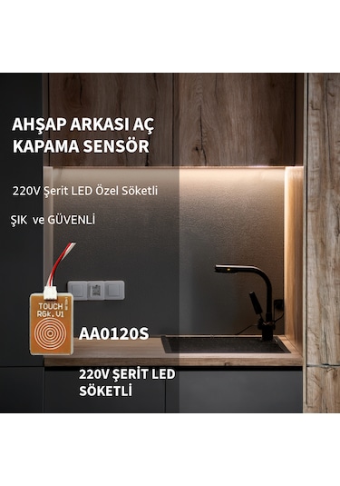 Ahşap Arkası Dokunmatik Sensör (220V ŞERİT LED BAĞLANTILI)