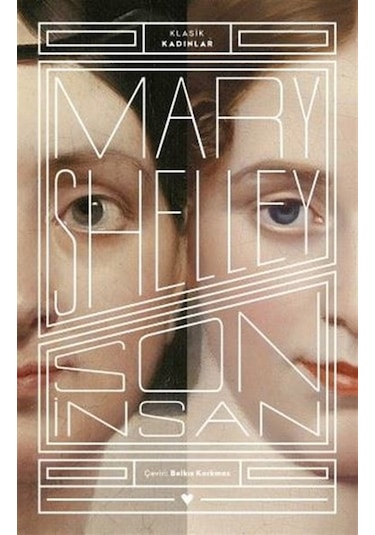 Son İnsan - Klasik Kadınlar - Mary Shelley - Can Yayınları