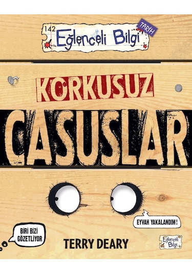 Korkusuz Casuslar-Terry Deary - Eğlenceli Bilgi
