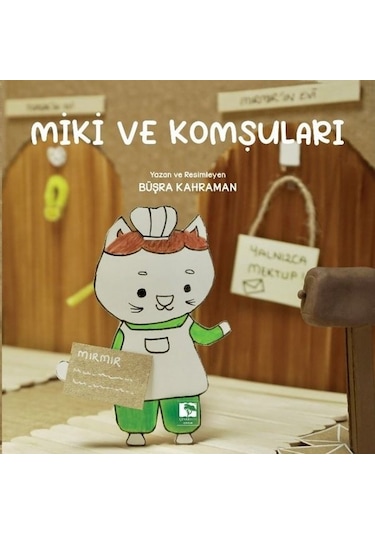 Miki ve Komşuları - Büşra Kahraman - Çınaraltı Yayınları
