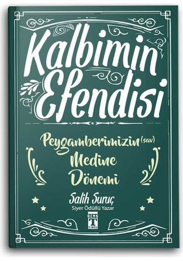 Kalbimin Efendisi - Peygamberimizin (S.A.V) Medine Dönemi (425997963)
