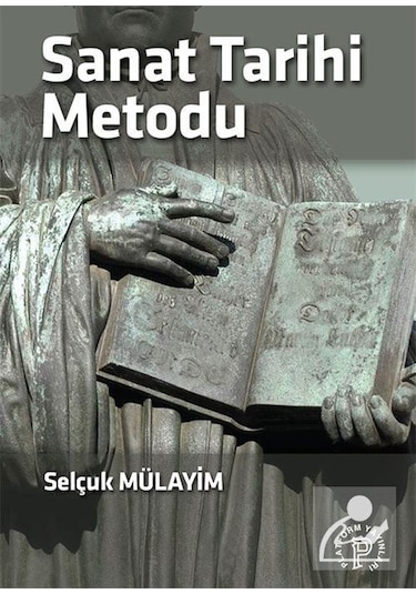 Sanat Tarihi Metodu - Selçuk Mülayim - Platform Yayınları