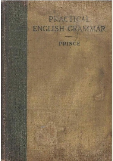 A Practical English Grammar - By John T. Prince Ph.d. 1910, Hardcover 2.el