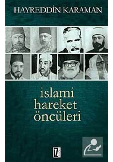 İslami Hareket Öncüleri -1 / Prof. Dr. Hayreddin Karaman 9789753559171
