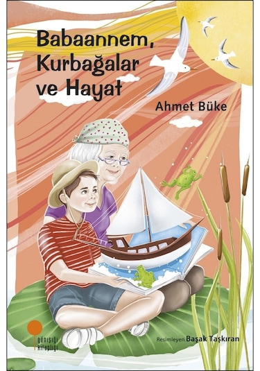Babaannem Kurbağalar ve Hayat - Ahmet Büke - Günışığı Kitaplığı