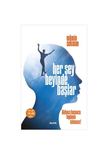 Her Şey Beyinde Başlar - Mümin Sekman - Alfa Yayıncılık