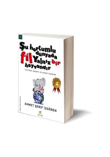 Şu Hortumlu Dünyada Fil Yalnız Bir Hayvandır - Ahmet Şerif İzgören
