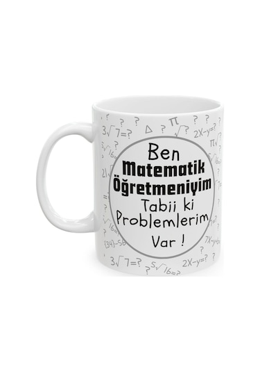 Ben Matematik Öğretmeniyim Hediyelik Baskılı Porselen Beyaz Lüks Kupa Bardak Beyaz