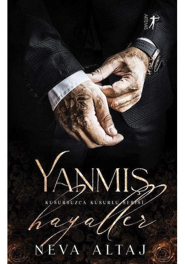 Yanmış Hayaller / Kusursuzca Kusurlu Serisi / Neva Altaj