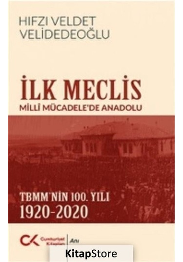 Ilk Meclis - Hıfzı Veldet Velidedeoğlu