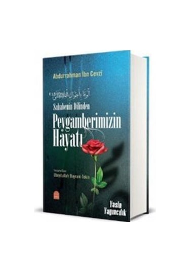 Sahabenin Dilinden Peygamber Efendimizin Hayatı / Abdurrahman ...