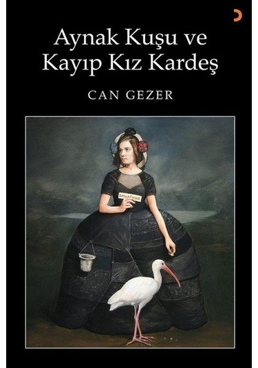 Aynak Kuşu ve Kayıp Kız Kardeş - Can Gezer - Cinius