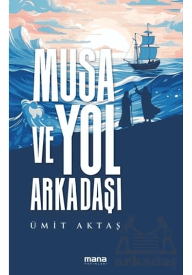 Musa Ve Yol Arkadaşı
