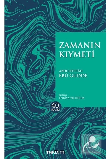 Zamanın Kıymeti-Pratik Baskı - Abdulfettah Ebu Gudde - Takdim