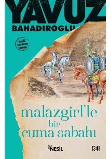 Nesil Yayınları Malazgirt'Te Bir Cuma Sabahı Yavuz Bahadıroğlu