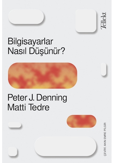 Bilgisayarlar Nasıl Düşünür?  - Matti Tedre  - Tellekt