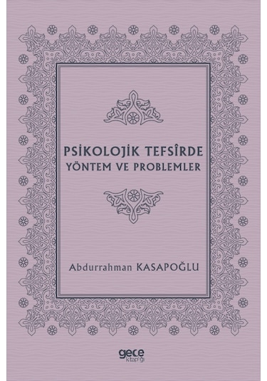 Psikolojik Tefsirde Yöntem ve Problemler  - Abdurrahman Kasapoğlu  - Gece Kitaplığı