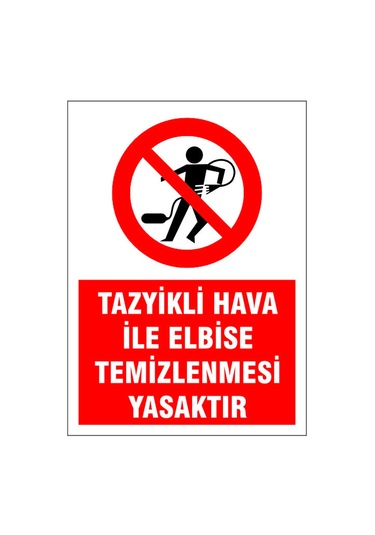Hava İle Elbise Temizlemek Yasaktır, İsg Uyarı Levhası