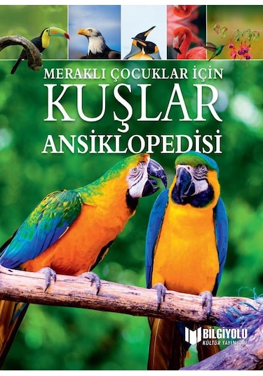 Meraklı Çocuklar İçin Kuşlar Ansiklopedisi