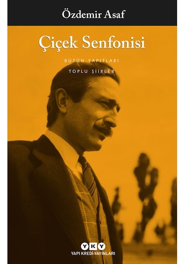 Çiçek Senfonisi Toplu Şiirler - Özdemir Asaf