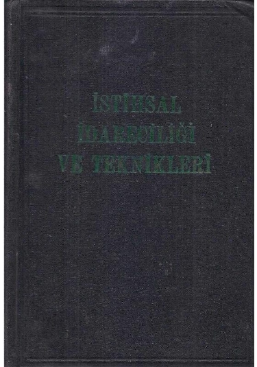 İstihsal İdareciliği Ve Teknikleri - İ.ilhami Karayalçın - Cilt 3