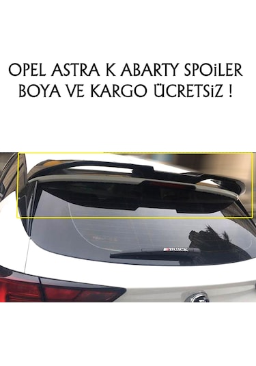 Opel Astra K Abarty Spoiler Kanat Rüzgarlık Boyalı